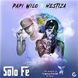 Solo Fe | Papi Wilo, Mestiza, & Boy Wonder Cf