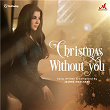 Christmas Without You | Jeanne Merchant & Anshuman Sharma
