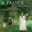 Franck: Prélude, aria et final & Prélude, choral et fugue | Germaine Thyssens-valentin