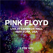 Live At Carnegie Hall, New York, 2 May 1972 | Pink Floyd