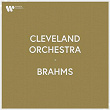 Cleveland Orchestra - Brahms | The Cleveland Orchestra