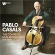 The Complete HMV Recordings 1926-1955 | Pablo Casals