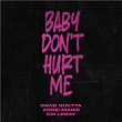 Baby Don't Hurt Me | David Guetta & Anne-marie & Coi Leray