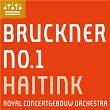 Bruckner: Symphony No. 1 | The Amsterdam Concertgebouw Orchestra & Bernard Haitink