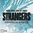 Strangers (Do You Remember) (feat. Yas Cepeda) | Francis Mercier, David Tort, Markem
