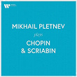 Mikhail Pletnev plays Chopin & Scriabin | Mikhail Pletnev