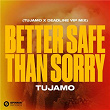 Better Safe Than Sorry (Tujamo X Deadline VIP Mix) | Tujamo