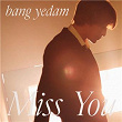 Miss You | Bang Yedam