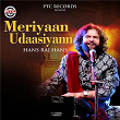 Meriyaan Udaasiyann | Hans Raj Hans