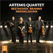 Beethoven, Brahms, Mendelssohn | Artemis Quartet