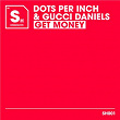 Get Money | Dots Per Inch & Gucci Daniels