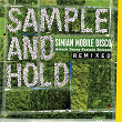 SAMPLE AND HOLD: Attack Decay Sustain Release REMIXED | Simian Mobile Disco