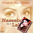 Ghairan Nal Akhian | Naseebo Lal