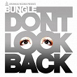 Don't Look Back | Bungle