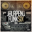 Jalapeno Funk, Vol. 6 | Ephemerals