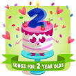 Songs for 2-Year Olds | Toddler Fun Learning