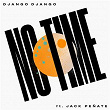 No Time (feat. Jack Peñate) | Django Django
