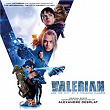Valerian and the City of a Thousand Planets (Original Motion Picture Soundtrack) | Alexandre Desplat