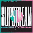 Slipstream | Django Django