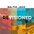 Re:Visioned | Baltic Jazz Recordings