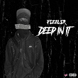Deep In It | Fizzler