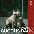 Gucci is Back | Navarro