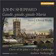 Sheppard: Sacred Choral Works | Choir Of St. Johns College