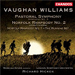 Vaughan Williams: Pastoral Symphony & Norfolk Rhapsodies | Richard Hickox