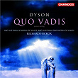 Dyson: Quo Vadis | Richard Hickox