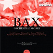Bax: Orchestral Works, Vol. 5 | Bryden Thomson