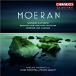 Moeran: Symphony in G Minor, Overture for a Masque & Rhapsody for Piano and Orchestra | Vernon Handley