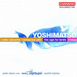 Yoshimatsu: The Age of Birds, Cello Concerto & Chikap | Sachio Fujioka