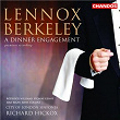 Berkeley: A Dinner Engagement | Richard Hickox