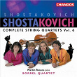 Shostakovich: Complete String Quartets, Vol. 6 | Sorrel Quartet