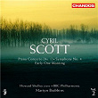 Scott: Piano Concerto, Symphony No. 4 & Early One Morning | Martyn Brabbins