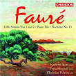 Fauré: Cello Sonatas Nos. 1, 2, Piano Trio & Nocturne | Kathryn Stott
