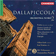 Dallapiccola: Orchestral Works, Vol. 2 | Gianandrea Noseda