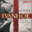 Sullivan: Ivanhoe | David Lloyd-jones