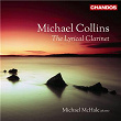 The Lyrical Clarinet | Michael Collins