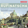 Rufinatscha: Symphony No. 6 & The Bride of Messina Overture | Gianandrea Noseda