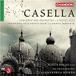 Casella: Concerto for Orchestra, A notte alta & Symphonic Fragments from La Donna Serpente | Gianandrea Noseda