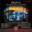 Bridge: Orchestral Works, The Collector's Edition | Richard Hickox