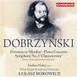 Dobrzynski: Overture to Monbar, Piano Concerto & Symphony No. 2 | Lukasz Borowicz