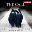 The Call - More Choral Classics from St John's | Choir Of St. Johns College, Cambridge