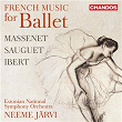 French Music for Ballet | Neeme Järvi