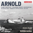 Arnold: Clarinet concerto and Orchestral works | Michael Collins