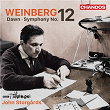 Weinberg: Dawn; Symphony No. 12 | Orchestre Philharmonique De La Bbc