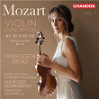 Mozart: Violin Concertos Nos. 3 & 4 | Francesca Dego