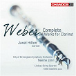 Weber: Complete Works for Clarinet | Janet Hilton