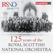 125 Years of the Royal Scottish National Orchestra | Royal Scottish National Orchestra And Chorus